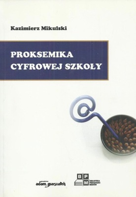 Proksemika cyfrowej szkoły Kazimierz Mikulski