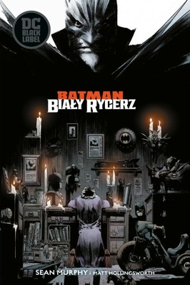 Batman - Biały Rycerz