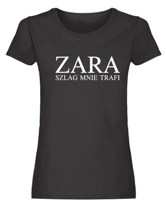 Koszulka T-Shirt ZARA szlag mnie trafi prezent S