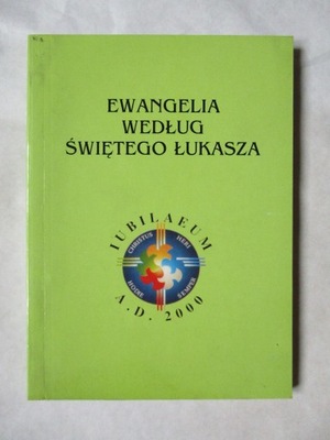 EWANGELIA WEDŁUG ŚWIĘTEGO ŁUKASZA