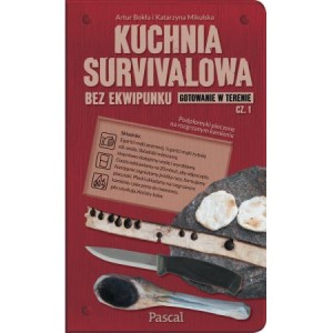 Pascal Kuchnia survivalowa Gotowanie w tere. CZ. 1