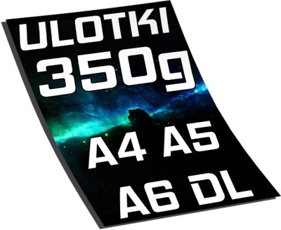 ULOTKI GRUBE 350g - A4 50 A5 100 A6 200 DL 150 szt