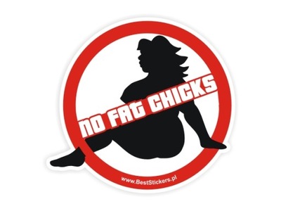 Naklejka na auto wlepka sticker NO FAT CHICKS