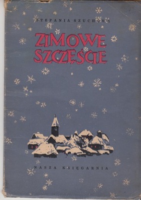 Zimowe szczęście Szuchowa Nasza Księgarnia 1951