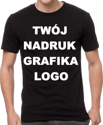 T-shirt Koszulka z WŁASNYM NADRUKIEM napisem XL!