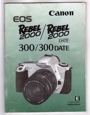 CANON EOS REBEL 2000, 2000 DATE, 300, 300 DATE