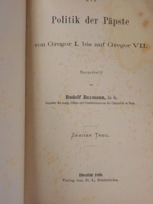 Rudolf Baxmann Die Politik der Papste t2 1869