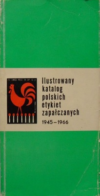 Ilustrowany katalog polskich etykiet zapałczanych