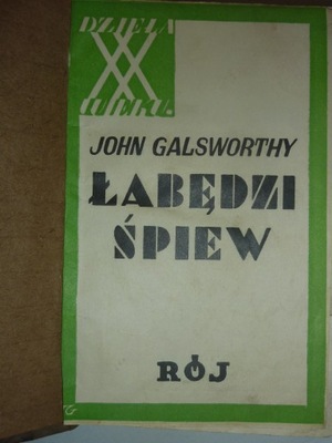 GALSWORTHY JOHN-ŁABĘDZI ŚPIEW-/1931 rok