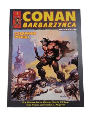 CONAN BARBARZYŃCA t. 1 CZERWONE ĆWIEKI