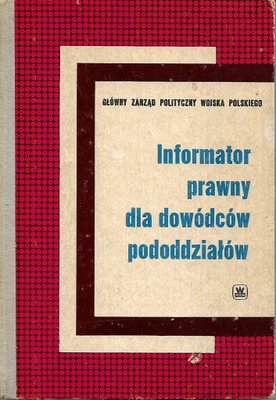 INFORMATOR PRAWNY DLA DOWÓDCÓW PODODDZIAŁÓW