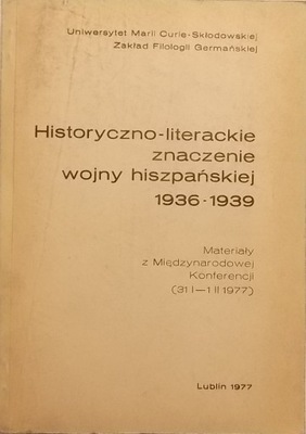 HISTORYCZNO-LITERACKIE ZNACZENIE WOJNY HISZPAŃSKIE