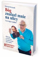 Bóg znalazł mnie na ulicy Henryk Krzosek