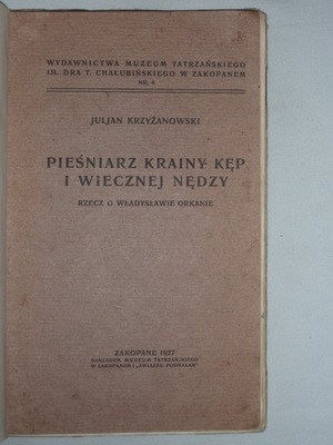 PIEŚNIARZ KRAINY KĘP I WIECZNEJ NĘDZY 1927 rok