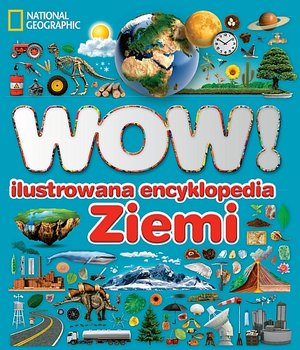 WOW! ILUSTROWANA ENCYKLOPEDIA ZIEMI