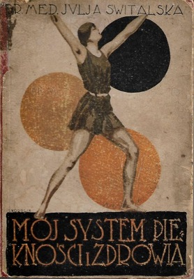 Świtalska J. - MÓJ SYSTEM PIĘKNOŚCI I ZDROWIA
