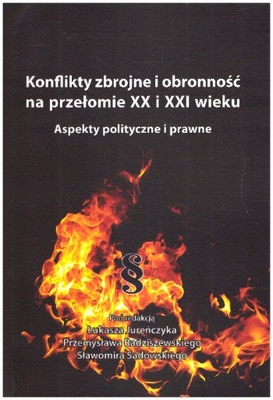 Konflikty zbrojne i obronność na przełomie XX i XX