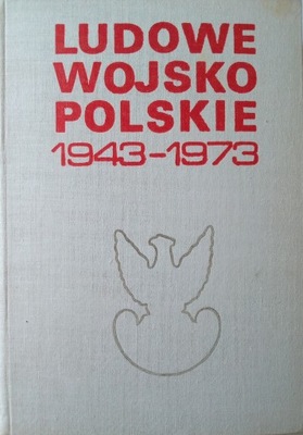 LUDOWE WOJSKO POLSKIE 1943-1973