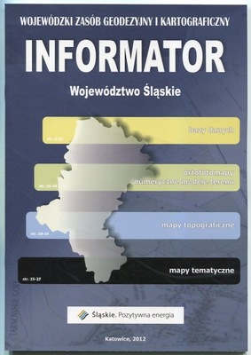 WOJ. ŚLĄSKIE :: mapy, geodezja : INFORMATOR : 2012 rok