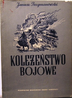 Koleżeństwo bojowe, Janusz Przymanowski [1952]