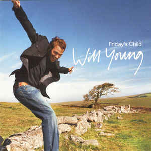 WILL YOUNG - FRIDAY'S CHILD