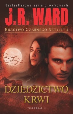 J.R. WARD - DZIEDZICTWO KRWI - nowa !!!