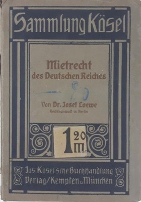 Josef Loewe Mietrecht des Deutschen Reiches 1910