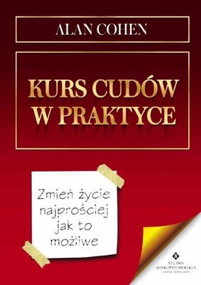 KURS CUDÓW W PRAKTYCE zmień życie - Alan Cohen