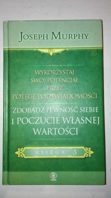 Wykorzystaj swój potencjał przez potęgę podświadomości Zdobądź pewność