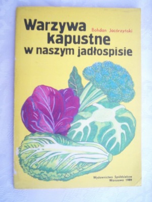 WARZYWA KAPUSTNE W NASZYM JADŁOSPISIE