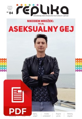 Replika 84 magazyn LGBT marz/kwiec 2020 wersja PDF