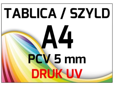 TABLICA A4 21x30 cm PCV PCW 5 mm SZYLD REKLAMA UV