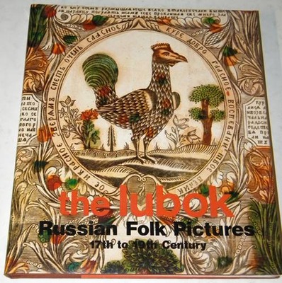 THE LUBOK RUSSIAN FOLK PICTURES 17TH TO19TH CENTUR