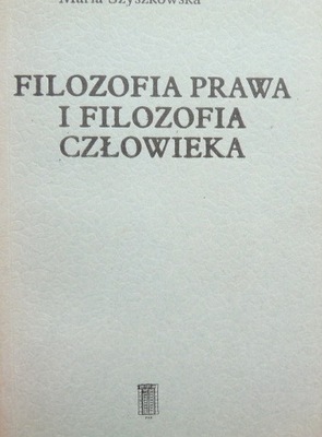 FILOZOFIA PRAWA i FILOZOFIA CZŁOWIEKA Szyszkowska