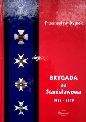 BRYGADA ZE STANISŁAWOWA 1921-1939