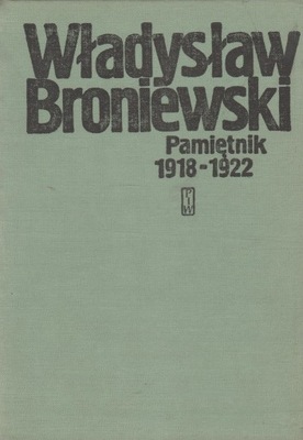 PAMIĘTNIK 1918-1922 Władysław Broniewski