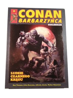 CONAN BARBARZYŃCA 6. LUDZIE CZARNEGO KRĘGU