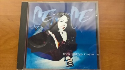 CeCe PENISTON - THOUGHT 'YA KNEW (1994)