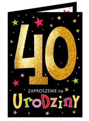 ZAPROSZENIE NA 40 URODZINY-10 SZTUK