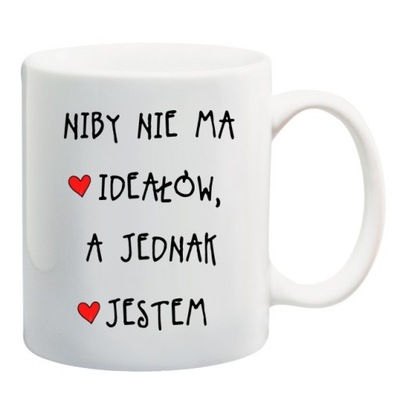 KUBEK NIBY NIE MA IDEAŁÓW A JEDNAK JESTEM IDEAŁ