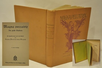 1908 MAGNA PECCATRIX... ANNA FREIIN VON KRANE /531