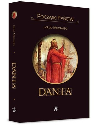 Dania Początki państw HISTORIA SKANDYNAWIA