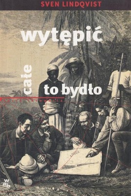 Wytępić całe to bydło Sven Lindqvist