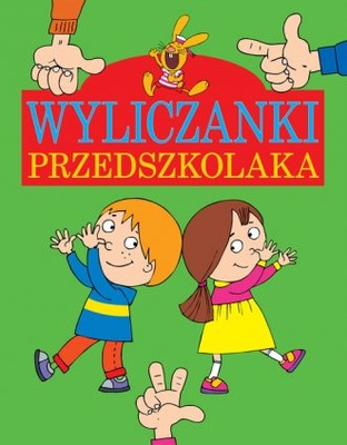 Wyliczanki przedszkolaka książeczka dla dzieci