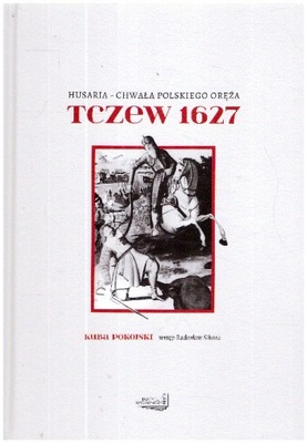 Tczew 1627 Kuba Pokojski Bitwa pod Tczewem Husaria