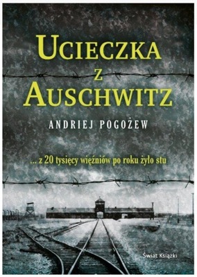 Książka Ucieczka z Auschwitz Andriej Pogożew