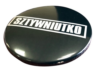 Button przypinka, pin SZTYWNIUTKO kotylion badge