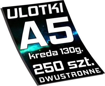 ULOTKI A5 250 szt DWUSTRONNE ULOTKA - 130g 135g