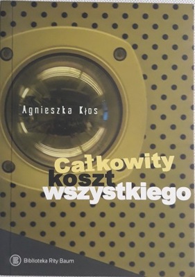 Całkowity koszt wszystkiego Agnieszka Kłos