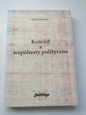 KOŚCIÓŁ A WSPÓLNOTY POLITYCZNE AUTOGRAF